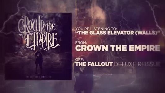 Crown the Empire - The Glass Elevator (Walls)