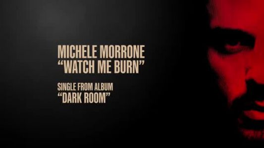 Michele Morrone - Watch Me Burn