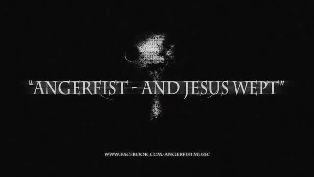 Angerfist - And Jesus Wept