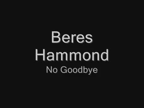 Beres Hammond - No Goodbye