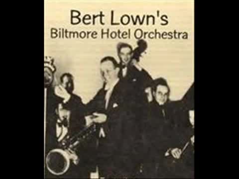 Bert Lown - Please Don’t Talk About Me When I’m Gone