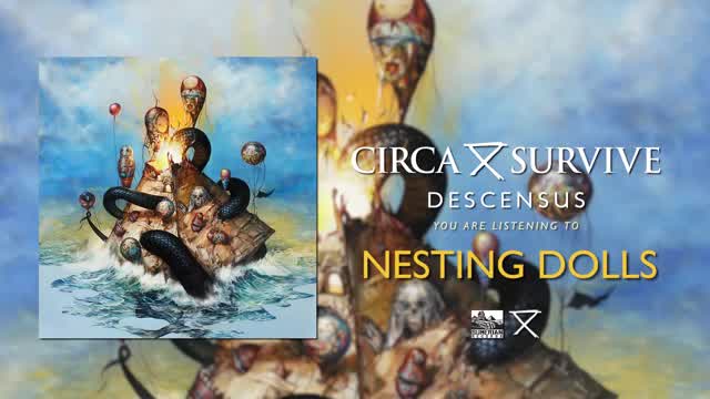 Circa Survive - Nesting Dolls