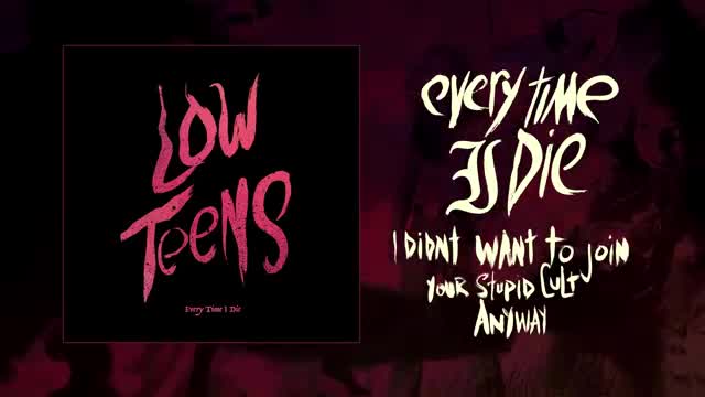Every Time I Die - I Didn’t Want to Join Your Stupid Cult Anyway