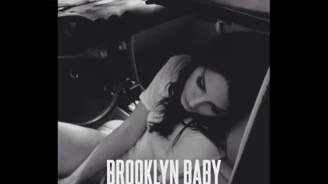 Lana Del Rey - Brooklyn Baby