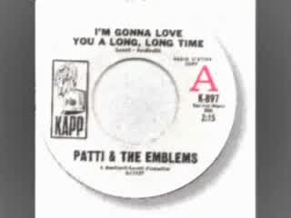 Patty & The Emblems - I'm Gonna Love You a Long, Long Time