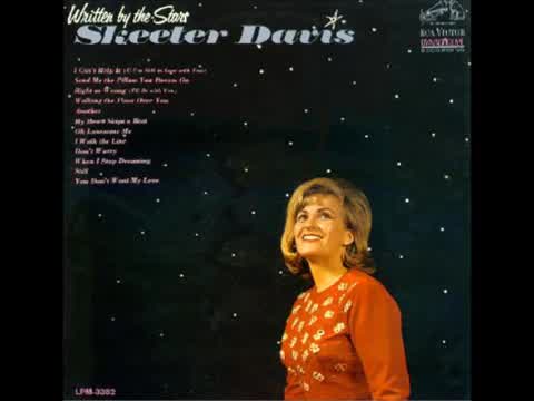 Skeeter Davis - Send Me the Pillow That You Dream On