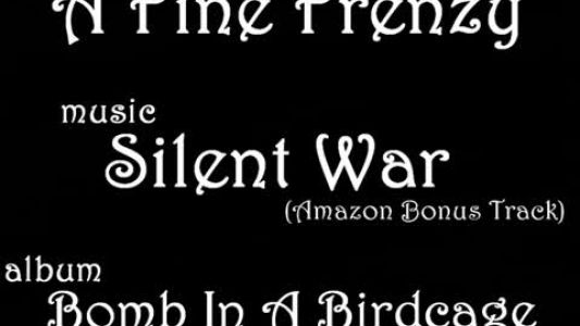 A Fine Frenzy - Silent War