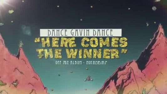 Dance Gavin Dance - Here Comes the Winner