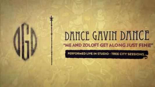 Dance Gavin Dance - Me and Zoloft Get Along Just Fine