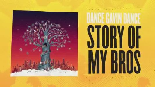 Dance Gavin Dance - Story of My Bros