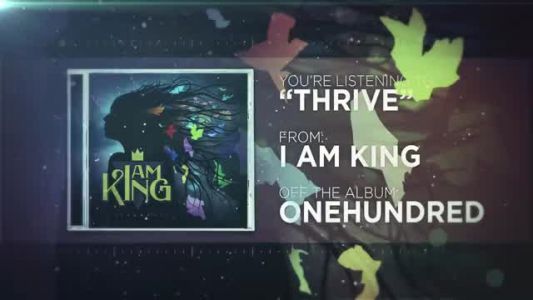 I Am King - Thrive