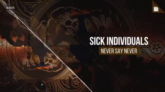 Sick Individuals - Never Say Never