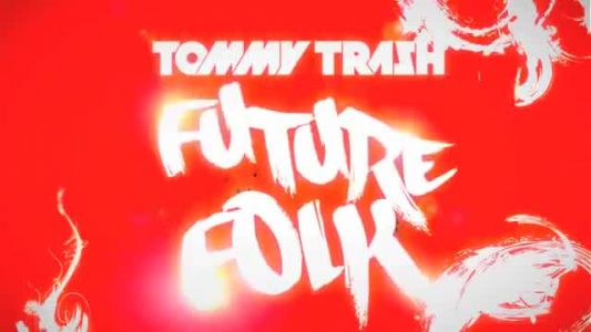 Tommy Trash - Future Folk